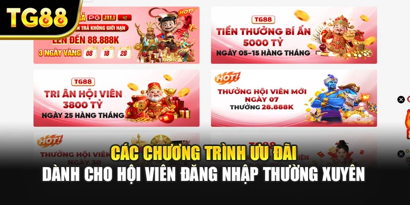 Các chương trình ưu đãi dành cho hội viên đăng nhập thường xuyên