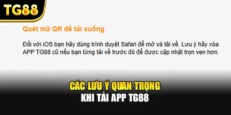 Các lưu ý quan trọng khi tải app TG88